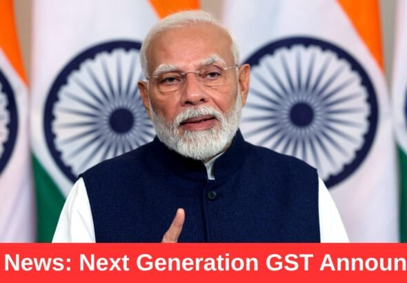 Big News: Next Generation GST Announced